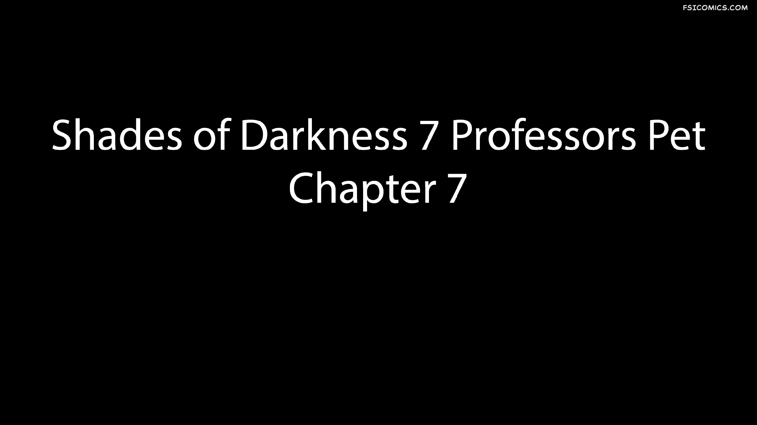 Shades of Darkness Chapter 7 Part 7 - Professors Pet – 3DZen